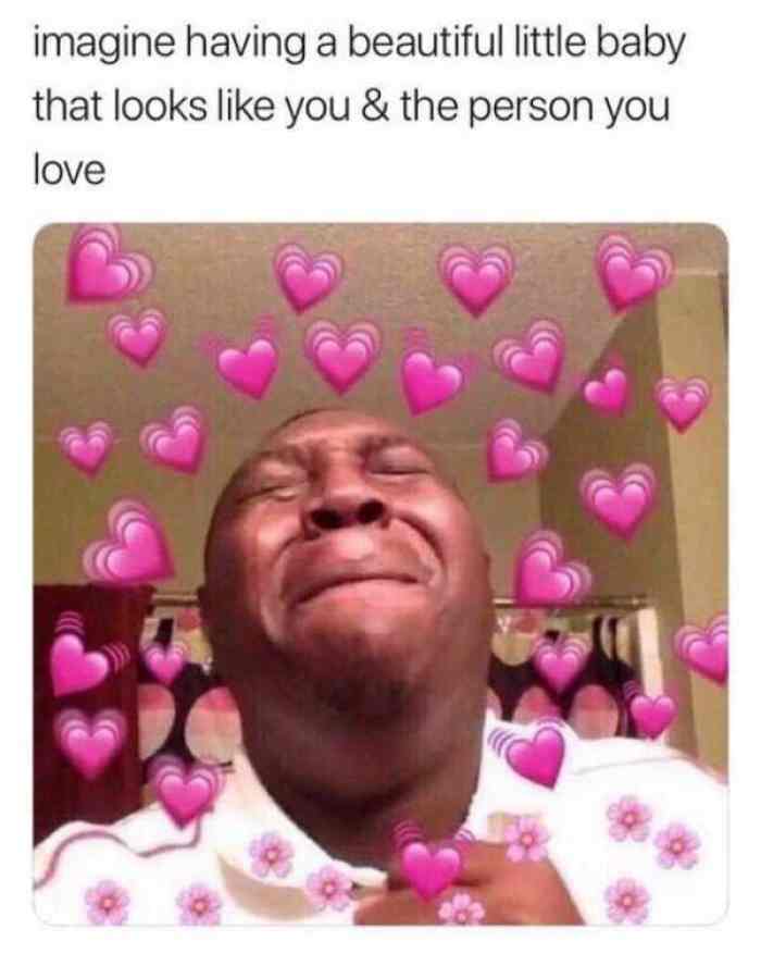 Imagine Having A Beautiful Love Meme Imagine Having A Beautiful Love Meme