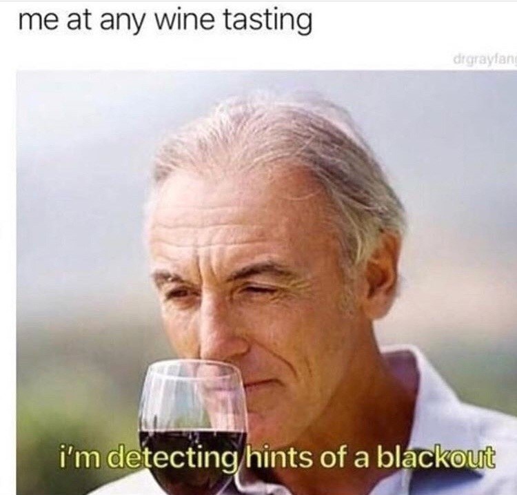 Me At My Wonde Tasting Wine Memes
