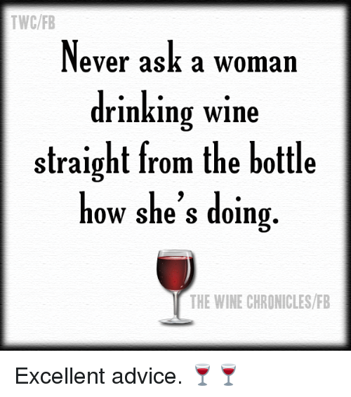 Never Ask A Woman Wine Memes