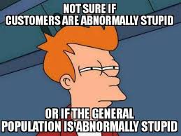 Not Sure If Customers Life Memes