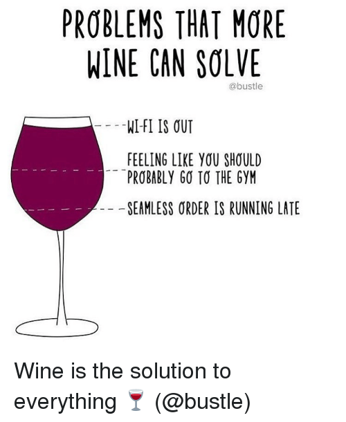Problems That More Can Wine Memes