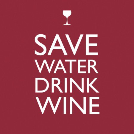 Save Water Drink Wine Wine Memes