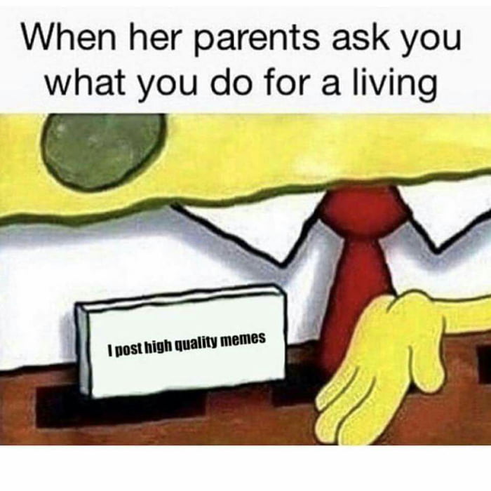 When Her Parents Ask Life Memes