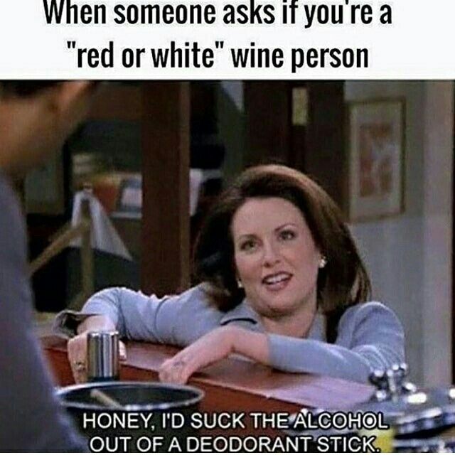 When Someone Asks If Wine Memes