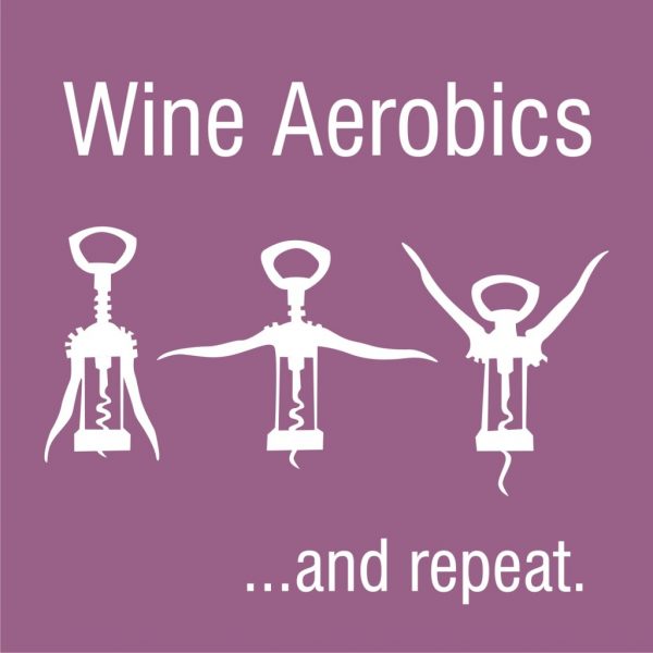 Wine Aerobics And Repeat Wine Memes Wine Aerobics And Repeat Wine Memes