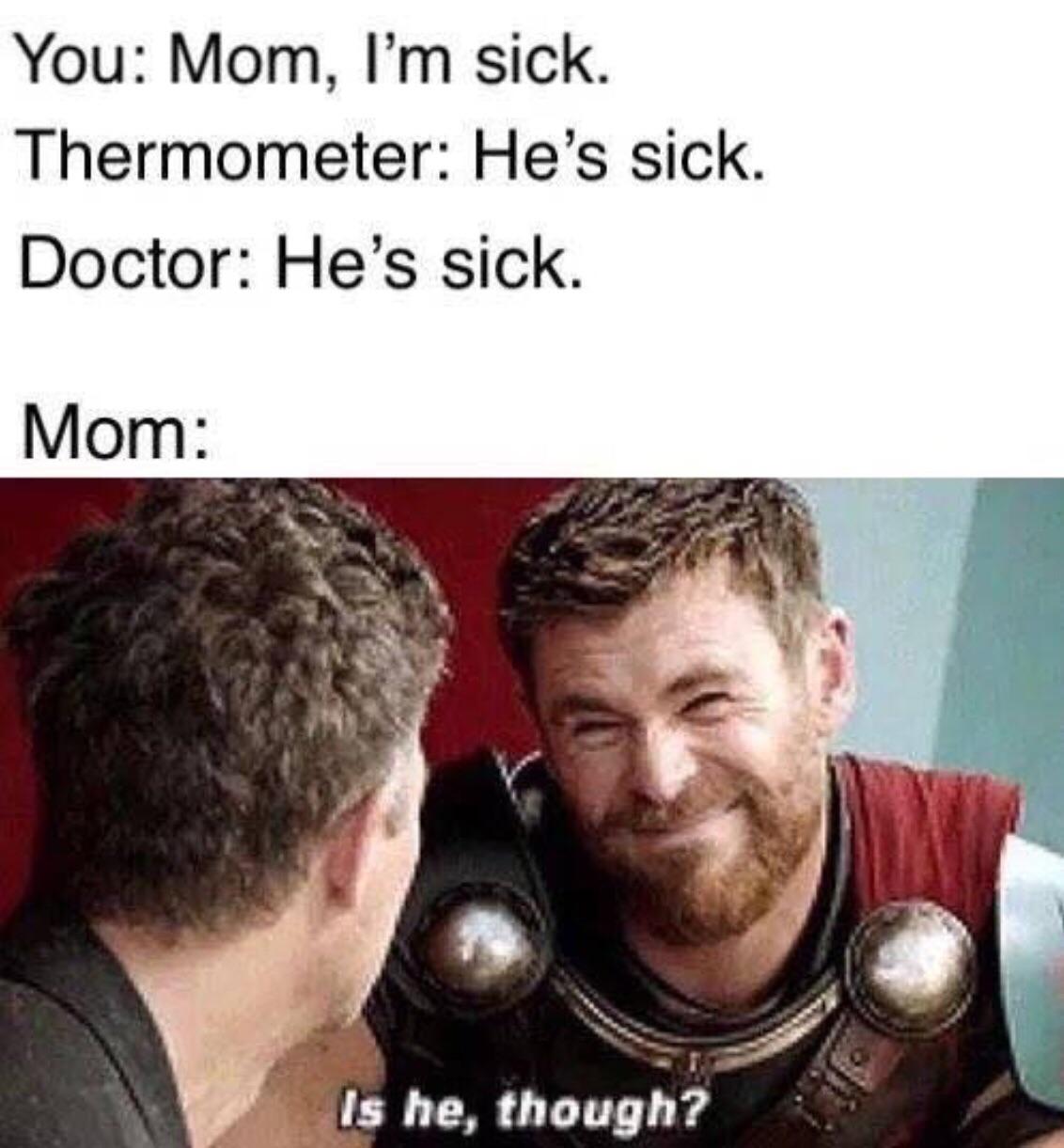You Mom Im Sick Mom Meme