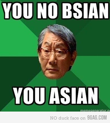 You No Bsian You Dad Meme