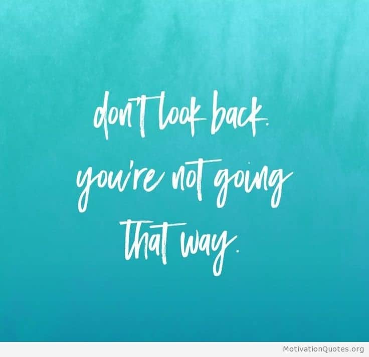 Dont Look Back Youre Cute Quotes Dont Look Back Youre Cute Quotes
