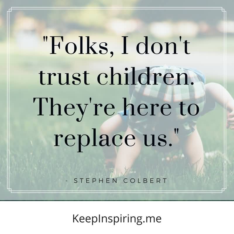 Folks I Dont Trust Funny Quotes Folks I Dont Trust Funny Quotes