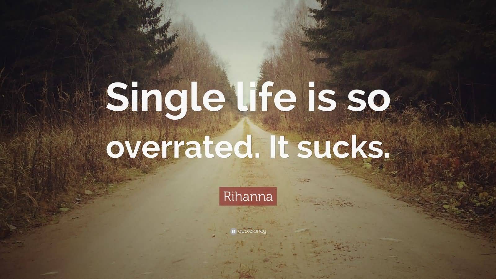 Single Life Is So Single Quotes