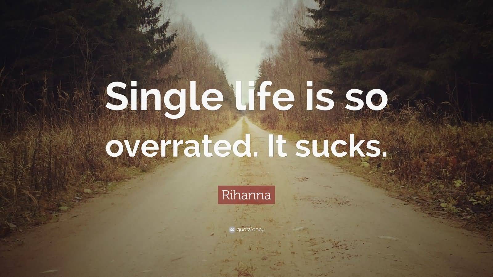Single Life Is So Single Quotes Single Life Is So Single Quotes
