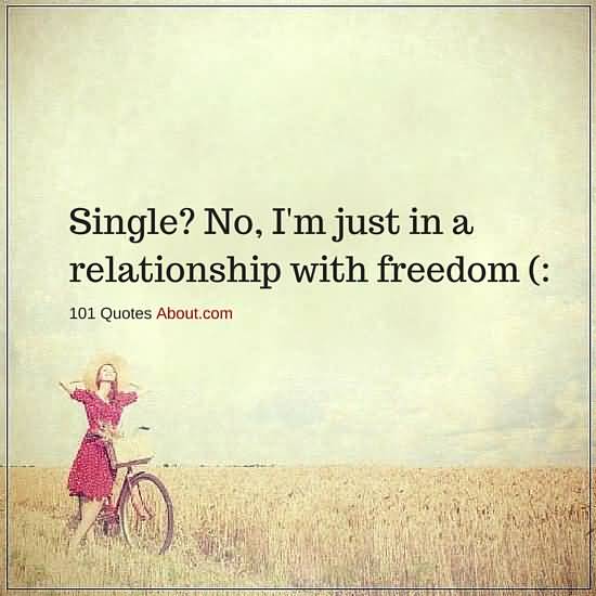 Single No Im Just Single Quotes