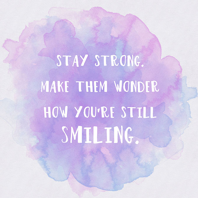 Stay Strong Make Them Cute Quotes