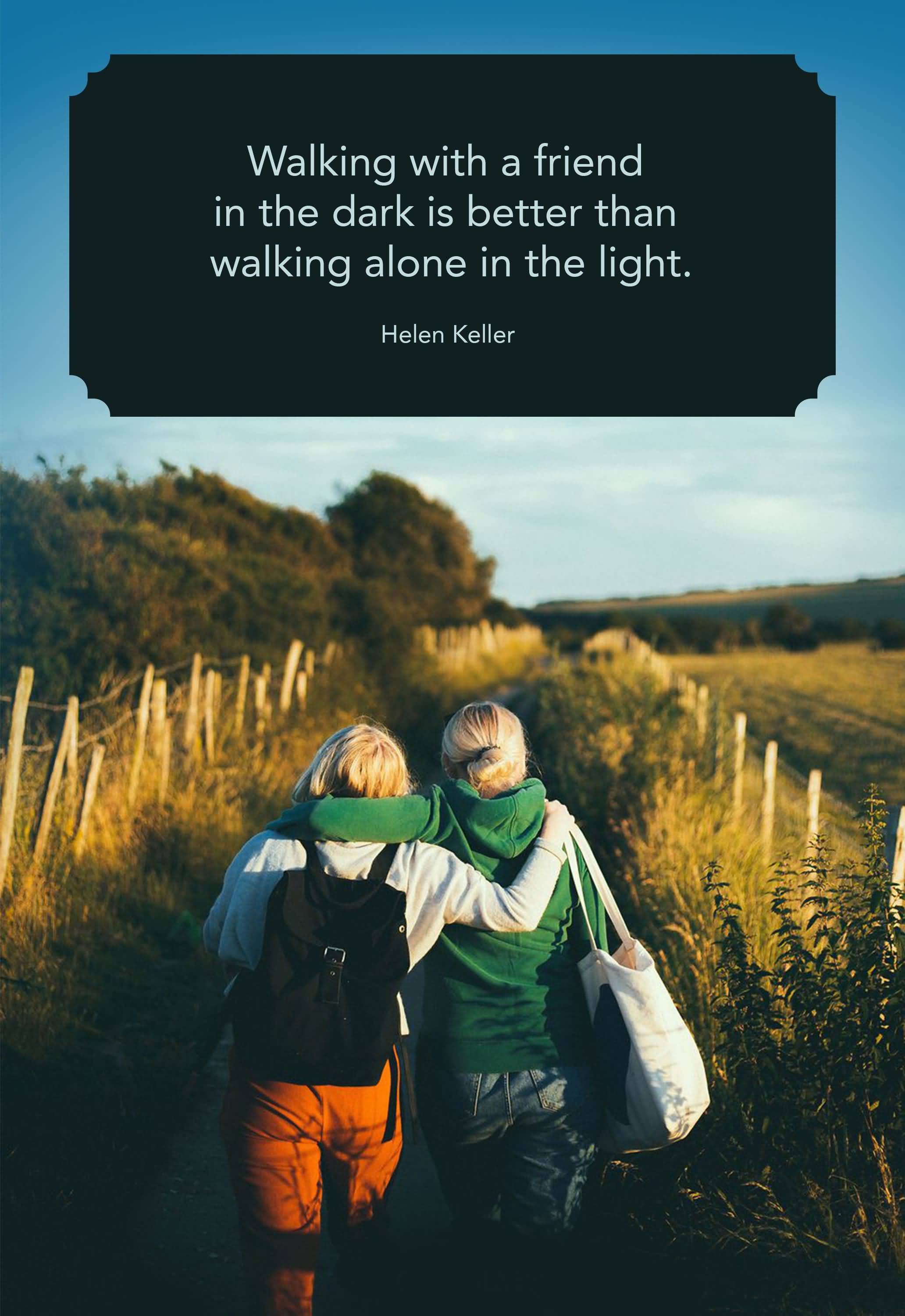 Walking With A Friend Friendship Quotes