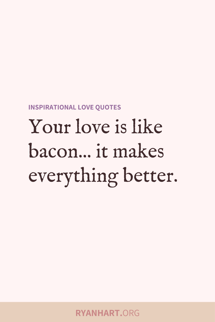 Your Love Is Like Cute Quotes