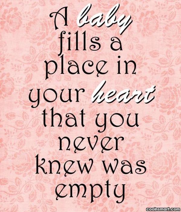 A Baby Fills A Place Baby Quotes A Baby Fills A Place Baby Quotes