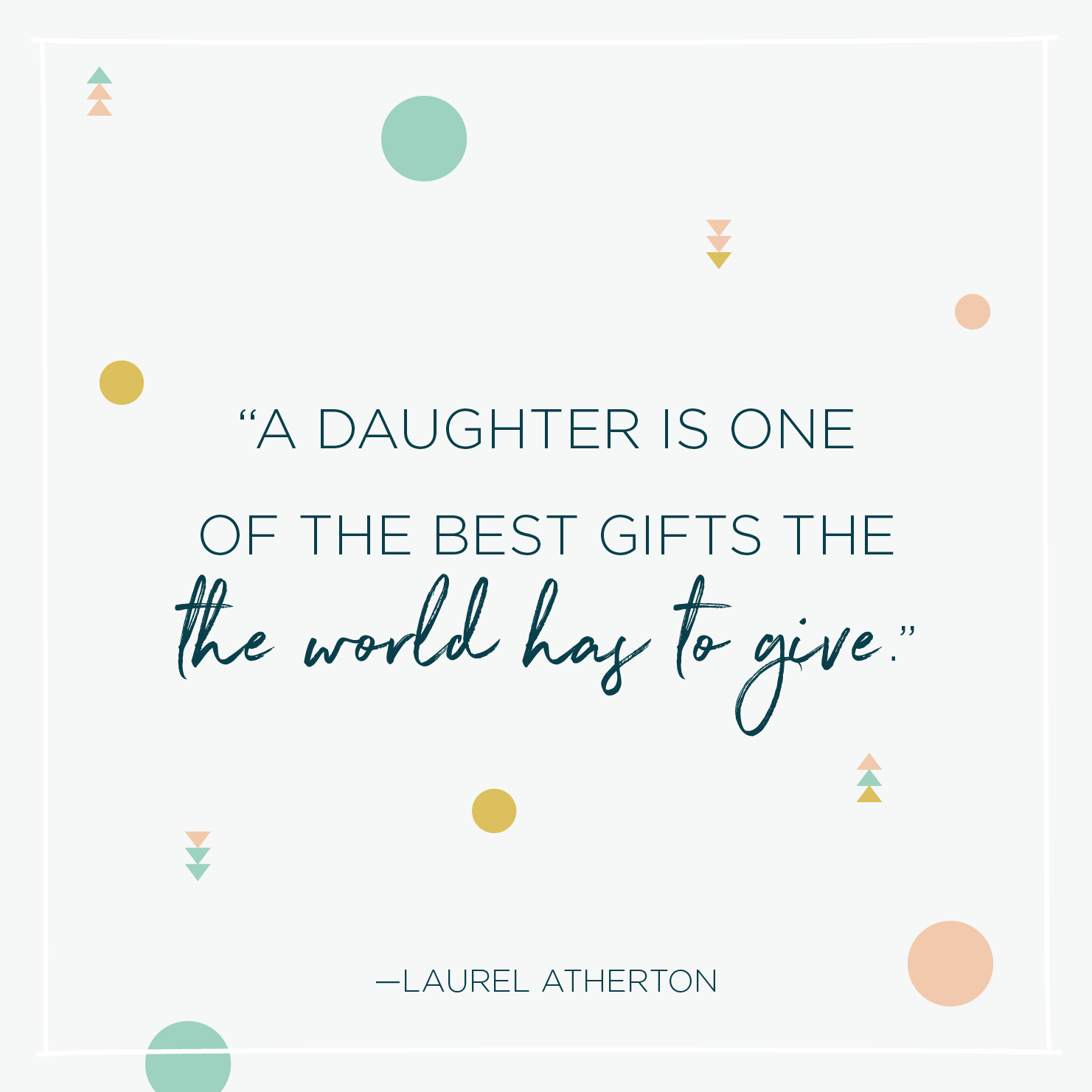 A Daughter Is One Baby Quotes A Daughter Is One Baby Quotes