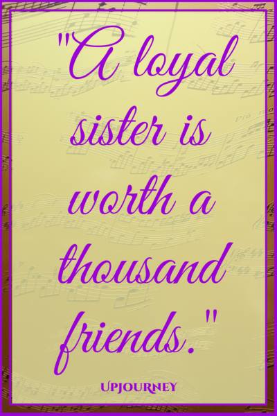 A Loyal Sister Is Sister Quotes