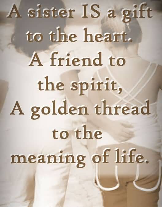 A Sister Is A Sister Quotes A Sister Is A Sister Quotes
