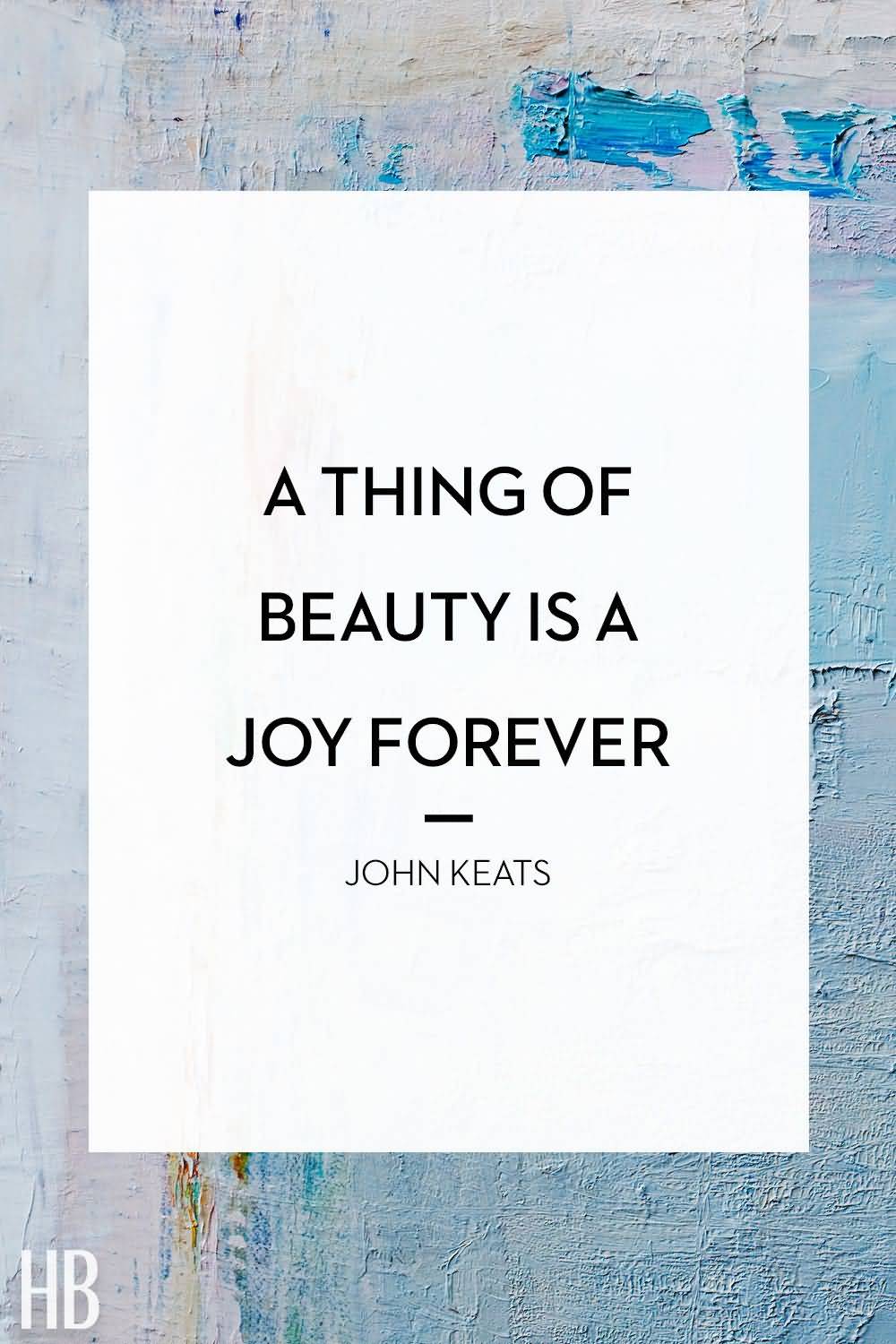 A Thing Of Beauty Beauty Quotes