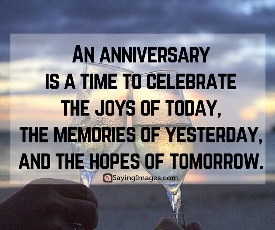 An Anniversary Is A Anniversary Quotes An Anniversary Is A Anniversary Quotes