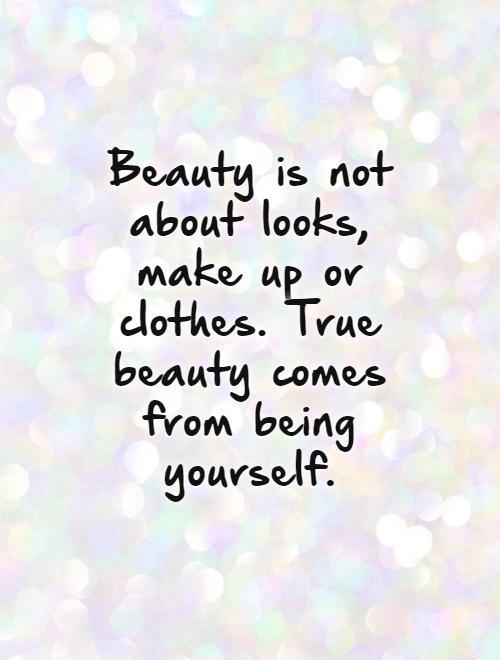 Beauty Is Not About Beauty Quotes