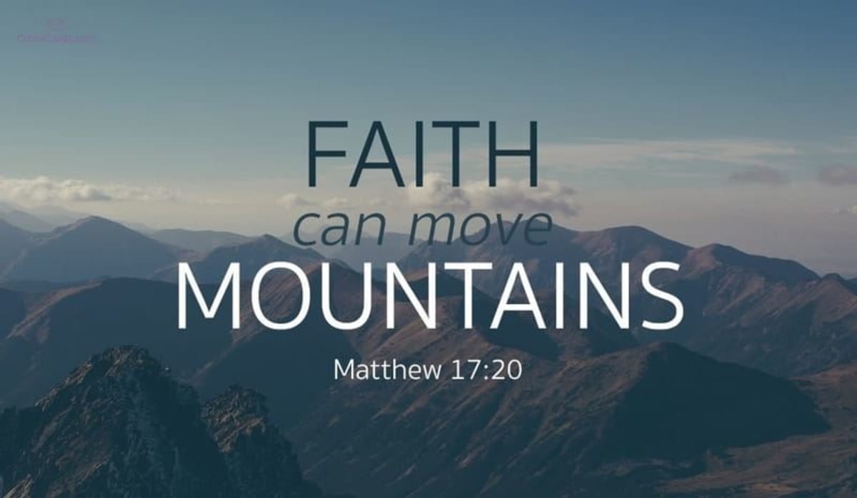 Faith Can Move Mountains God Quotes