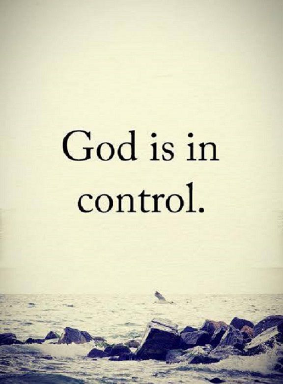 God Is In Control God Quotes God Is In Control God Quotes