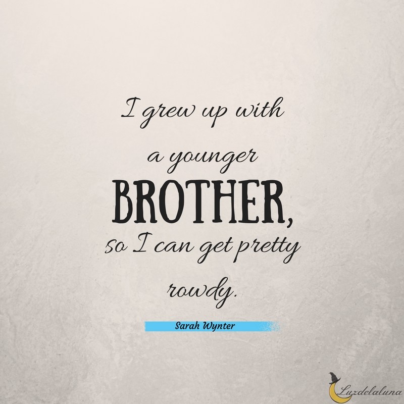 I Grew Up With Brother Quotes I Grew Up With Brother Quotes