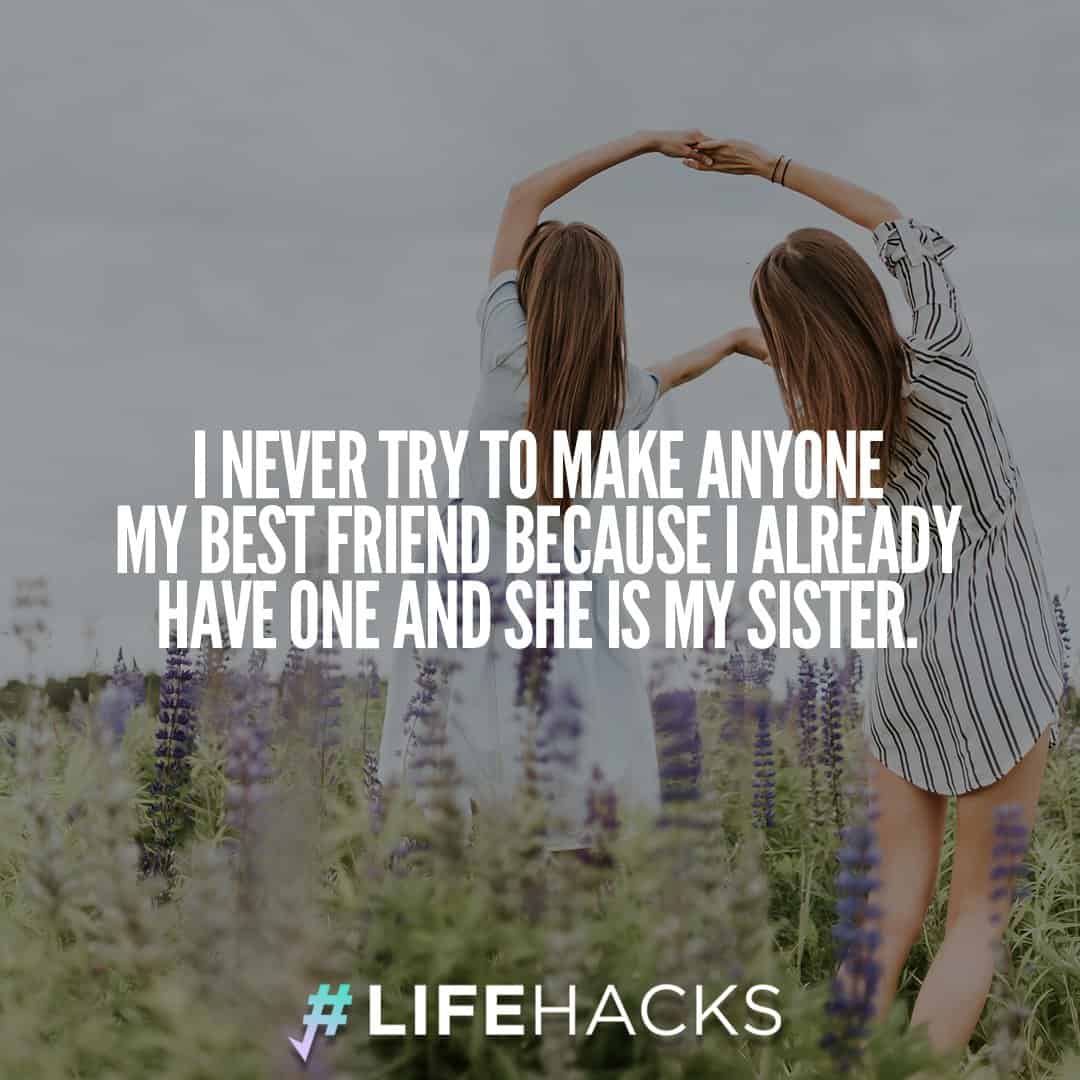 I Never Try To Sister Quotes I Never Try To Sister Quotes