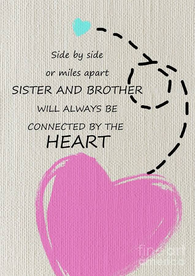 Sister And Brother Will Brother Quotes