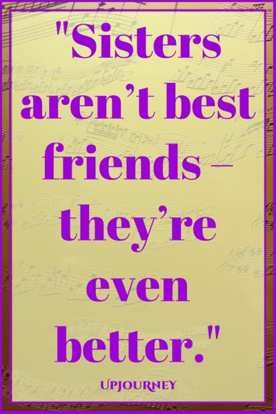 Sisters Arent Bad Friends Sister Quotes