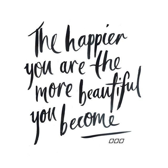 The Happier You Are Beauty Quotes