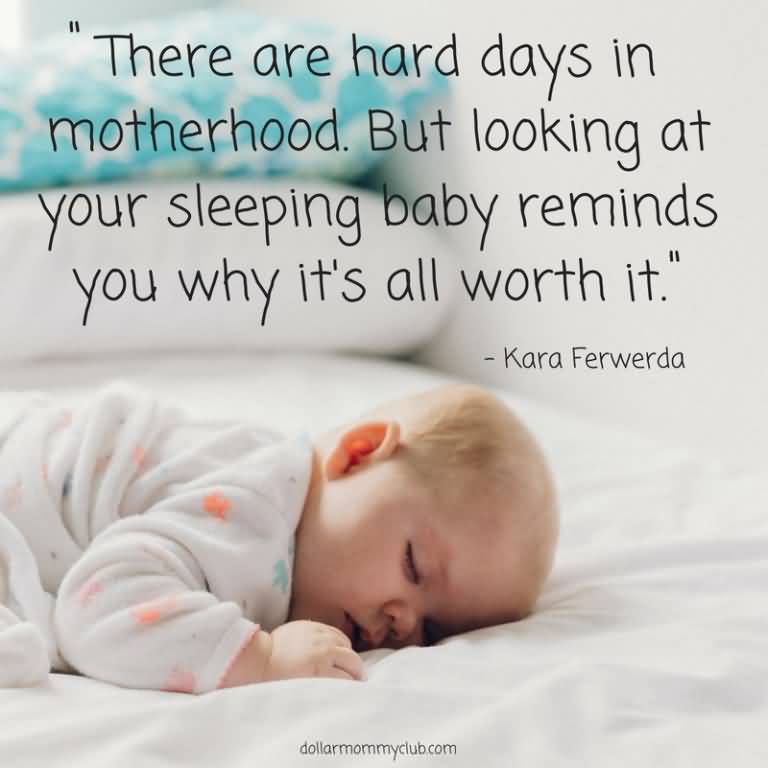 There Are Hard Days Baby Quotes