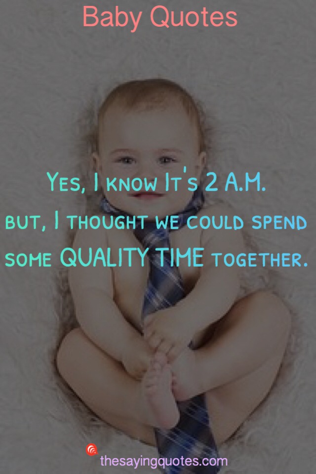 Yes I Know Its Baby Quotes Yes I Know Its Baby Quotes