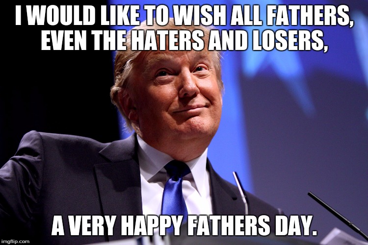 I would like To Wish All Fathers Dad Memes
