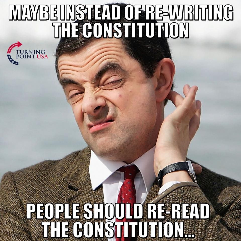 May Be Instead Of Rewriting The Constitution Dad Memes
