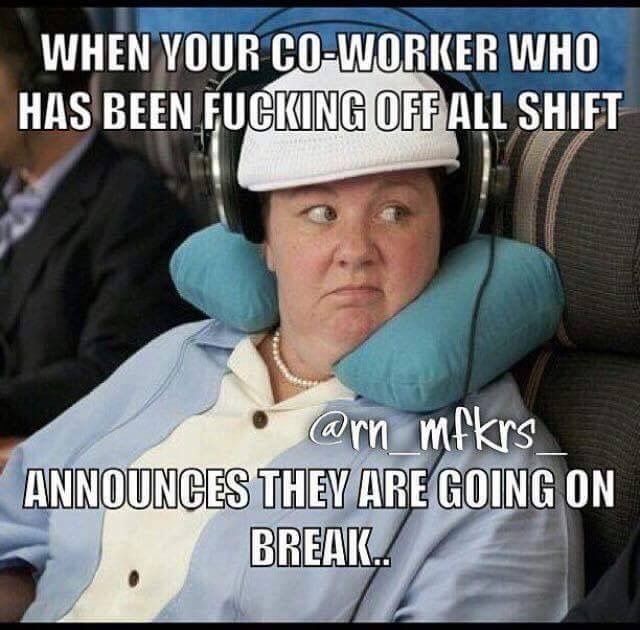 They Are Going On Break Work Meme