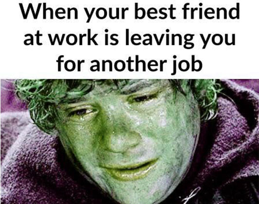 work bestie meme