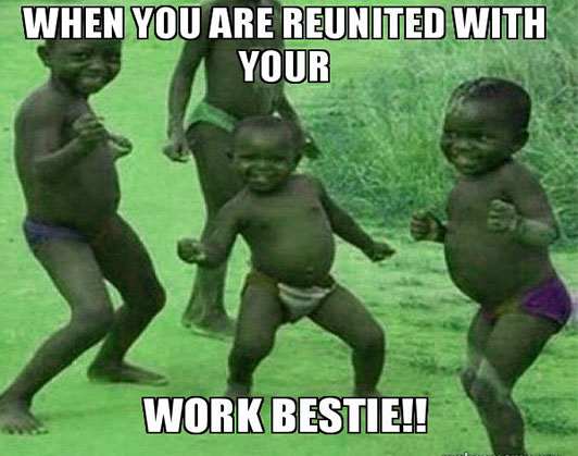 work bestie meme